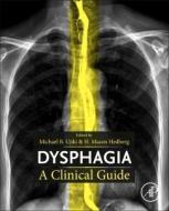 Dysphagia: A Clinical Guide edito da ACADEMIC PR INC