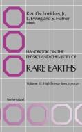 Handbook on the Physics and Chemistry of Rare Earths: High Energy Spectroscopy di Gschneidner edito da ELSEVIER SCIENCE & TECHNOLOGY
