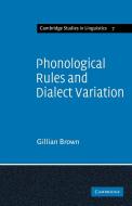 Phonological Rules and Dialect Variation di Gillian Brown edito da Cambridge University Press