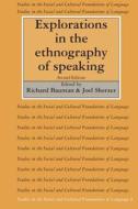 Explorations In The Ethnography Of Speaking edito da Cambridge University Press