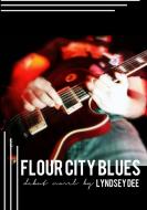 Flour City Blues di Lyndsey Dee edito da Lulu.com