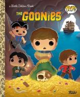The Goonies (Funko Pop!) di Arie Kaplan edito da GOLDEN BOOKS PUB CO INC
