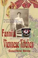 Fanni's Viennese Kitchen: Austrian Recipes & Immigrants di Genevieve Davis edito da October 7th Studio