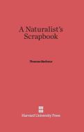 A Naturalist's Scrapbook di Thomas Barbour edito da Harvard University Press