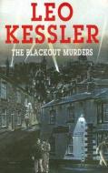 The Blackout Murders di Leo Kessler edito da Severn House Publishers