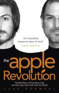 The Apple Revolution di Luke Dormehl edito da Ebury Publishing