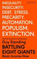 Battling Eight Giants di Guy Standing edito da I.b. Tauris & Co. Ltd.