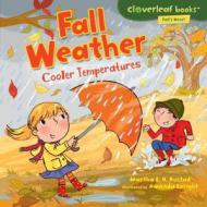 Fall Weather: Cooler Temperatures di Martha E. H. Rustad edito da MILLBROOK PR INC