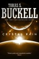 Crystal Rain di Tobias S. Buckell edito da Tor Books