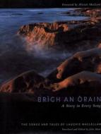 Brigh an ¿ain - A Story in Every Song di Lauchie MacLellan edito da McGill-Queen's University Press