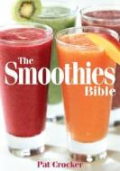 The Smoothies Bible di Pat Crocker edito da Firefly Books Ltd