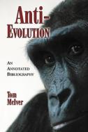 McIver, T:  Anti-evolution di Tom McIver edito da McFarland