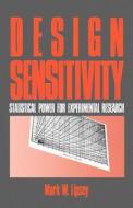 Design Sensitivity di Mark W. Lipsey edito da SAGE Publications, Inc