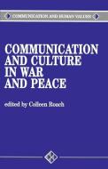 Communication and Culture in War and Peace di Colleen Roach edito da SAGE PUBN