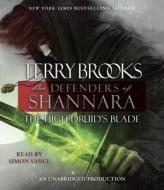 The High Druid's Blade di Terry Brooks edito da Random House Audio Publishing Group