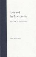 Syria And The Palestinians di Ghada Hashem Talhami edito da University Press Of Florida
