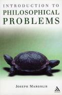 Introduction to Philosophical Problems di Joseph Margolis edito da Bloomsbury Publishing PLC