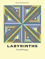 Labyrinths di Tea Stegenga edito da STEMMER HOUSE PUBL INC