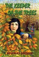 Keeper of the Trees di Beverley Brenna edito da Ronsdale Press