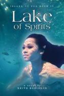 Lake Of Spirits di Keith Robinson edito da Unearthly Tales