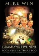 Tomahawk Five Nine di Mike Win edito da MW Media, LLC