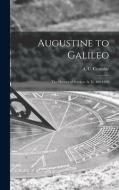 Augustine to Galileo: the History of Science, A. D. 400-1650 edito da LIGHTNING SOURCE INC