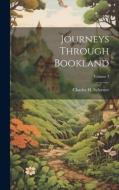 Journeys Through Bookland; Volume 3 di Charles H. Sylvester edito da LEGARE STREET PR
