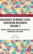 Dialogues In Middle Level Education Research Volume 3 edito da Taylor & Francis Ltd