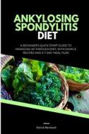 Ankylosing Spondylitis Diet di Patrick Marshwell edito da mindplusfood
