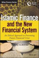 Islamic Finance and the New Financial System di Tariq Alrifai edito da John Wiley & Sons