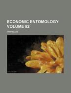 Economic Entomology Volume 82; Pamphlets di Books Group edito da Rarebooksclub.com