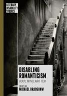 Disabling Romanticism edito da Palgrave Macmillan