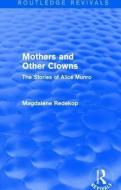 Mothers and Other Clowns di Magdalene Redekop edito da Taylor & Francis Ltd