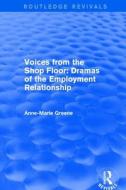 Voices From The Shop Floor Dramas di GREENE edito da Taylor & Francis