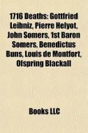 1716 Deaths: Gottfried Leibniz, Pierre H di Books Llc edito da Books LLC, Wiki Series