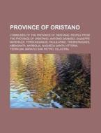 Province Of Oristano: Communes Of The Pr di Books Llc edito da Books LLC, Wiki Series