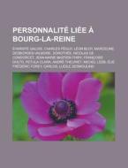 Personnalit Li E Bourg-la-reine: Var di Livres Groupe edito da Books LLC, Wiki Series