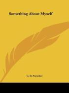 Something about Myself di G. De Purucker edito da Kessinger Publishing