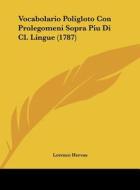 Vocabolario Poligloto Con Prolegomeni Sopra Piu Di CL. Lingue (1787) di Lorenzo Hervas edito da Kessinger Publishing