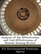 Analysis Of The Effectiveness And Cost-effectiveness Of Remote Sensing Devices edito da Bibliogov