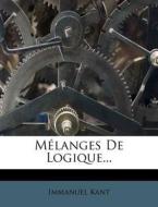M Langes de Logique... di Immanuel Kant edito da Nabu Press