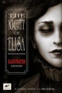 The Night Of Elisa - Illustrated Edition di Illustrator & Storyteller Isis Sousa edito da Lulu.com