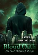 Blood Oath di Luke Partridge edito da Lulu.com