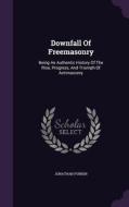 Downfall Of Freemasonry di Jonathan Punkin edito da Palala Press