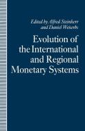 Evolution of the International and Regional Monetary Systems edito da Palgrave Macmillan