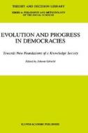 Evolution and Progress in Democracies di Johann Gotschl edito da Springer Netherlands