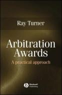 Arbitration Awards di Ray Turner edito da John Wiley and Sons Ltd
