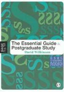 The Essential Guide to Postgraduate Study di David Wilkinson edito da SAGE Publications Inc