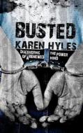 Busted di Karen Hyles edito da Winepress Publishing
