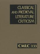 Classical and Medieval Literature Criticism edito da GALE CENGAGE REFERENCE